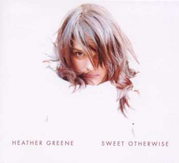 Heather Greene: Sweet Otherwise