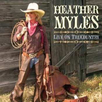 Album Heather Myles: Live On TruCountry