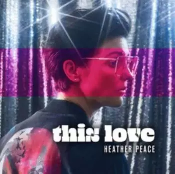 Heather Peace: This Love