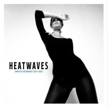 Heatwaves: Complete Recordings 2017-2020