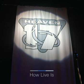 Album Heaven 17: How Live Is
