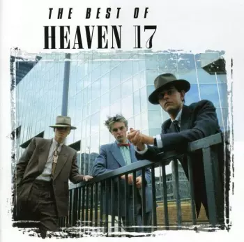 The Best Of Heaven 17