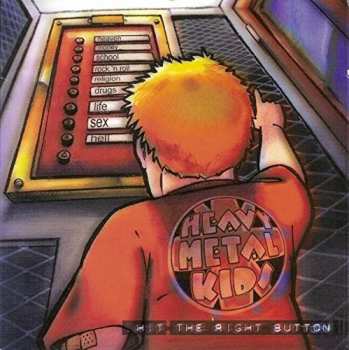 CD Heavy Metal Kids: Hit The Right Button DIGI 16192