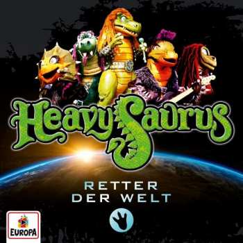 Album Heavysaurus: Retter Der Welt