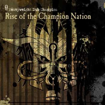 Album Heavyweight Dub Champion: Rise Of The Champion Nation