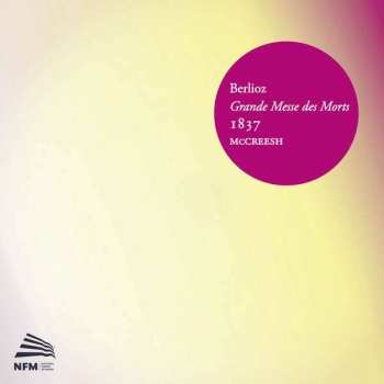 Album Hector Berlioz: Grande Messe Des Morts