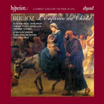 Hector Berlioz: L'Enfance Du Christ