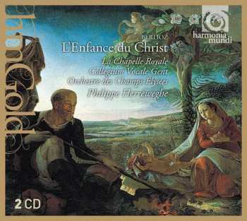 Hector Berlioz: L'Enfance Du Christ