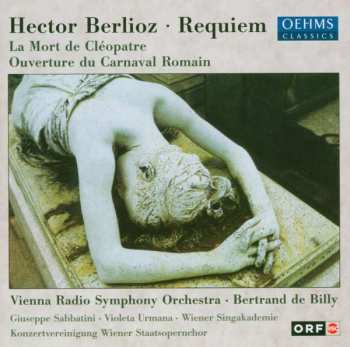 Album Hector Berlioz: Requiem · La Mort de Cléopatre · Ouverture Du Carnaval Romain