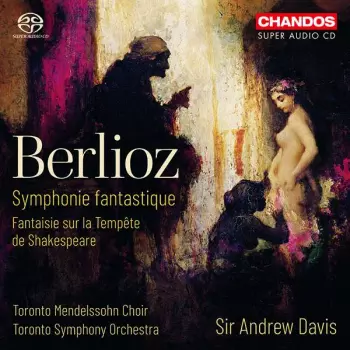 Hector Berlioz: Symphonie Fantastique / Fantaisie Sur la Tempête de Shakespeare