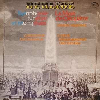 Album Hector Berlioz: Symphonie Funèbre Et Triomphale - La Mort De Clèopatre