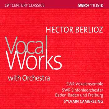 Album Hector Berlioz: Vocal Works With Orchestra