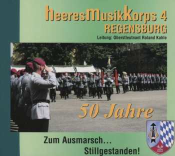 Album Heeresmusikkorps 4 Regensburg: Zum Ausmarsch...stillgestanden!