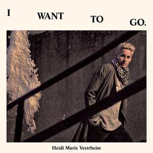 Album Heidi Marie Vestrheim: I Want To Go.
