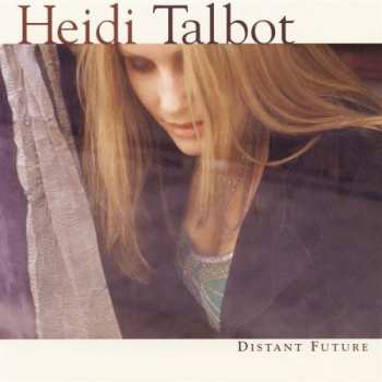 Album Heidi Talbot: Distant Future