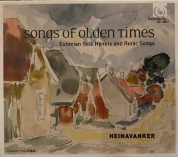 Album Heinavanker: Songs Of Olden Times: Estonian Folk Hymns And Runic Songs