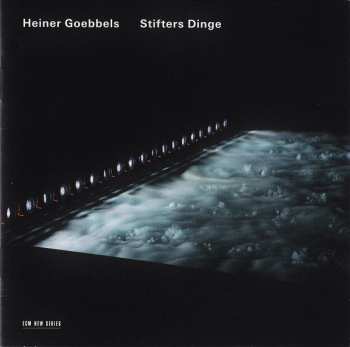 CD Heiner Goebbels: Stifters Dinge 116490