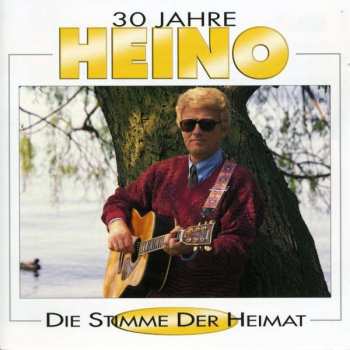 Heino: 30 Jahre Heino - Die Stimme Der Heimat