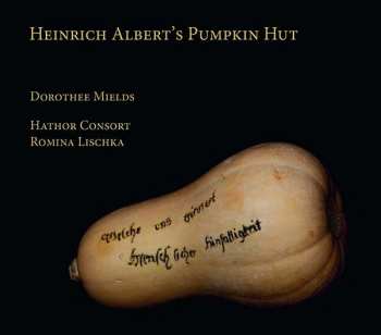 Album Heinrich Albert: Dorothee Mields - Heinrich Albert's Pumpkin Hut