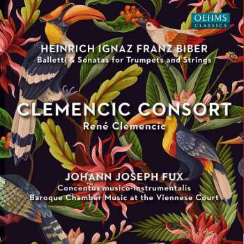 Heinrich Ignaz Franz Biber: Clemencic Consort - Biber & Fux