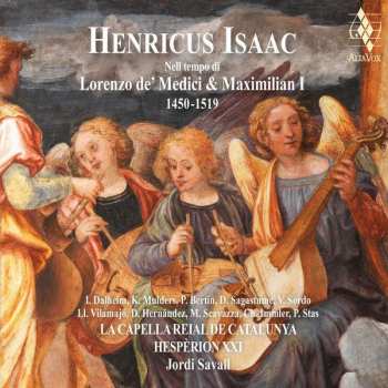 Album Heinrich Isaac: Nell Tempo Di Lorenzo De’ Medici And Maximilian I, 1450 – 1519