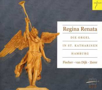 Heinrich Scheidemann: Regina Renata - Die Orgel In St.katharinen Hamburg