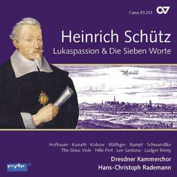 Album Heinrich Schütz: Lukaspassion & Die Sieben Worte