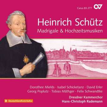 Album Heinrich Schütz: Madrigale & Hochzeitsmusiken