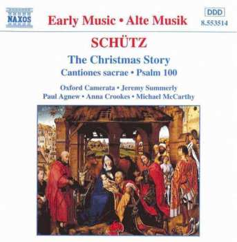 Album Heinrich Schütz: The Christmas Story / Cantiones Sacrae • Psalm 100
