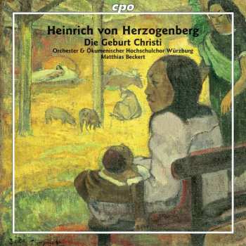 Album Heinrich Von Herzogenberg: Die Geburt Christi