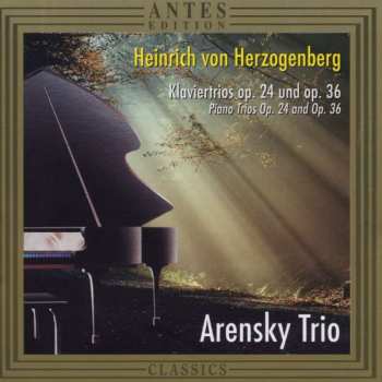 Album Heinrich Von Herzogenberg: Klaviertrios Op.24 Und Op.36