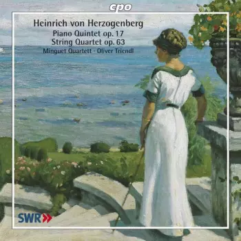 Heinrich Von Herzogenberg: Piano Quintet Op.17 - String Quartet Op.63