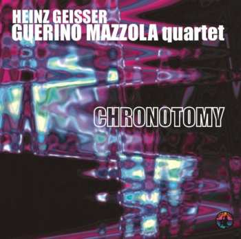 Album Heinz Geisser - Guerino Mazzola Quartet: Chronotomy