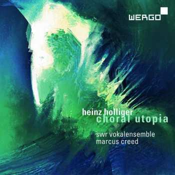 Album Heinz Holliger: Choral Utopia