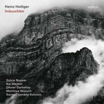 Album Heinz Holliger: Induuchlen