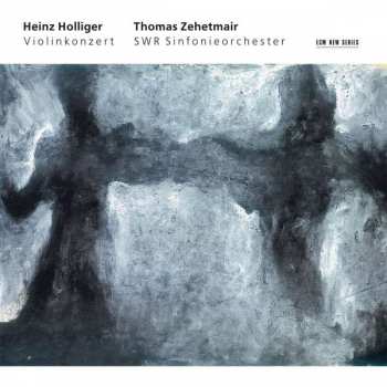 Album Heinz Holliger: Violinkonzert