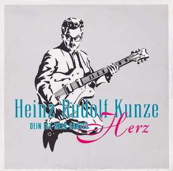 Album Heinz Rudolf Kunze: Dein Ist Mein Ganzes Herz