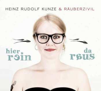 Album Heinz Rudolf Kunze & Räuberzivil: Hier Rein Da Raus