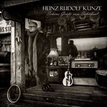 Album Heinz Rudolf Kunze: Schöne Grüße Vom Schicksal