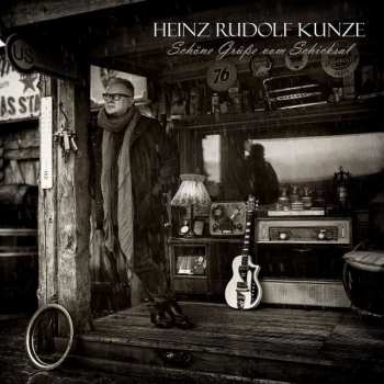 CD Heinz Rudolf Kunze: Schöne Grüße Vom Schicksal 304579