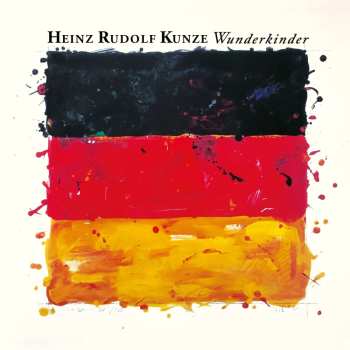 CD Heinz Rudolf Kunze: Wunderkinder 489523