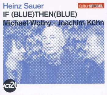 Album Heinz Sauer: If (Blue) Then (Blue)