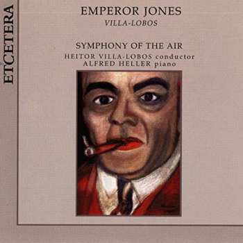 Album Heitor Villa-Lobos: Emperor Jones
