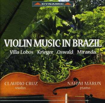 Album Heitor Villa-Lobos: Claudi Cruz - Violin Music In Brazil