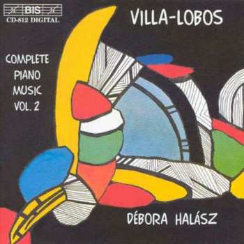 Album Heitor Villa-Lobos: Complete Piano Music Vol. 2
