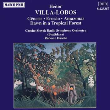 Heitor Villa-Lobos: Gênesis. Erosão. Amazonas. Dawn In A Tropical Forest