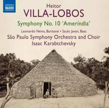 Album Heitor Villa-Lobos: Symphony No.10 'Ameríndia'