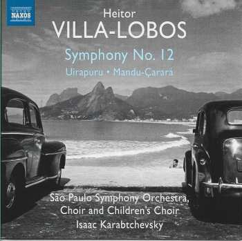 CD Heitor Villa-Lobos: Symphony No. 12 275798