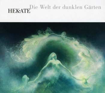 Album Hekate: Die Welt Der Dunklen Gärten