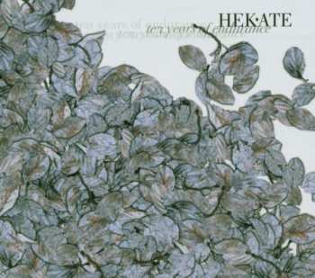 Album Hekate: Ten Years Of Endurance